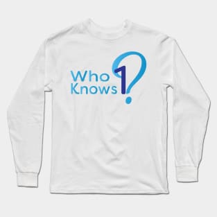 Who Knows one - Funny design for Passover Long Sleeve T-Shirt